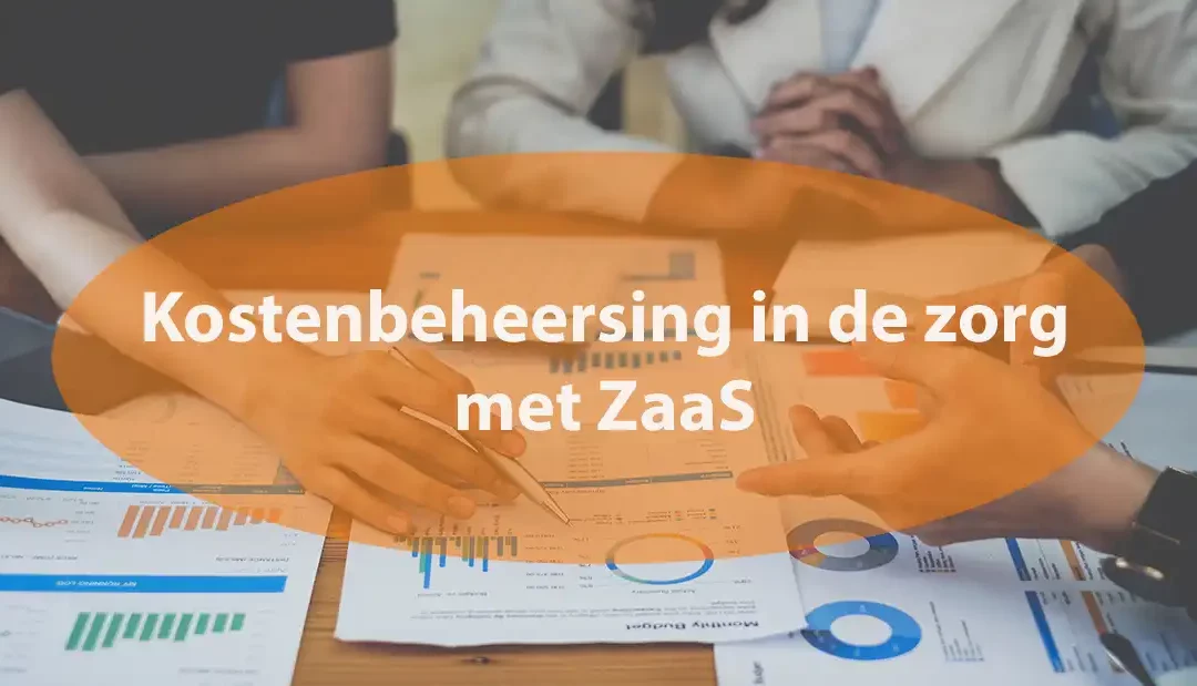 Kostenbeheersing in de zorg met Zorgdomotica as a Service