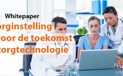 Toekomstbestendige Zorg met Zorgtechnologie – Download Gratis Whitepaper